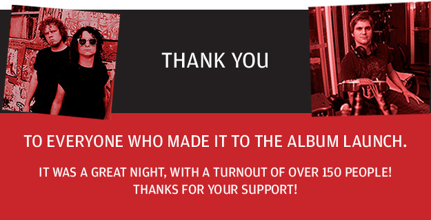 Thankyou to everyone who made it to the album launch. It was a great night, with a turnout of over 150 people. Thanks for your support!